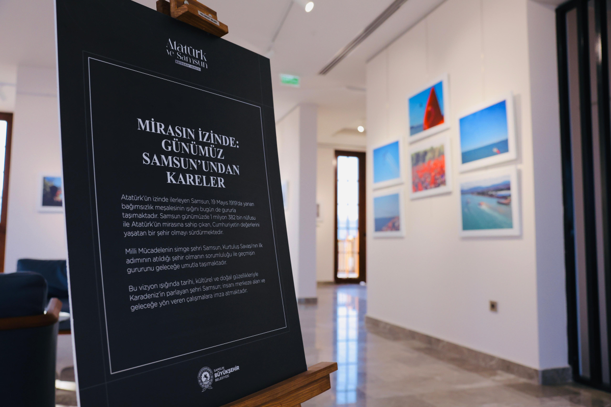 BÜYÜKŞEHİR BELEDİYESİ’NDEN ANLAMLI SERGİ: “ATATÜRK VE SAMSUN”