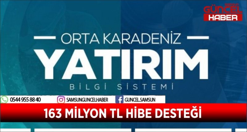 163 MİLYON TL HİBE DESTEĞİ