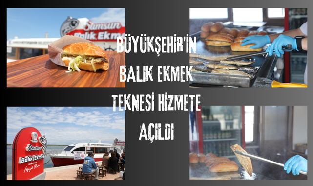 BÜYÜKŞEHİR’İN BALIK EKMEK TEKNESİ HİZMETE AÇILDI
