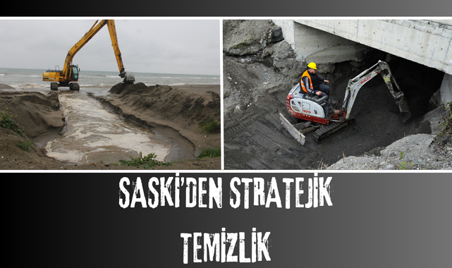 SASKİ’DEN STRATEJİK TEMİZLİK