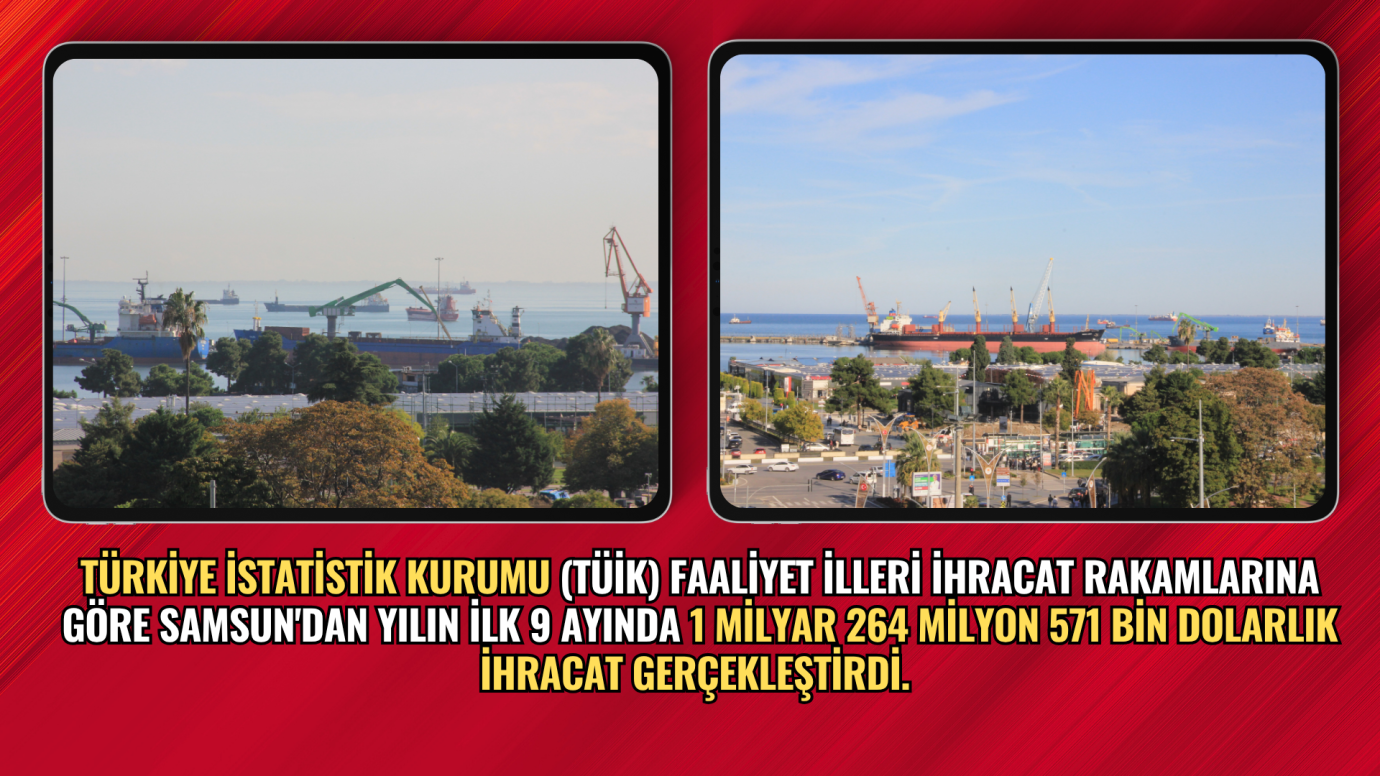 Samsun'dan 9 ayda 1 milyar 264 milyon dolarlık ihracat