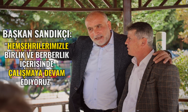 Başkan Sandıkçı: 