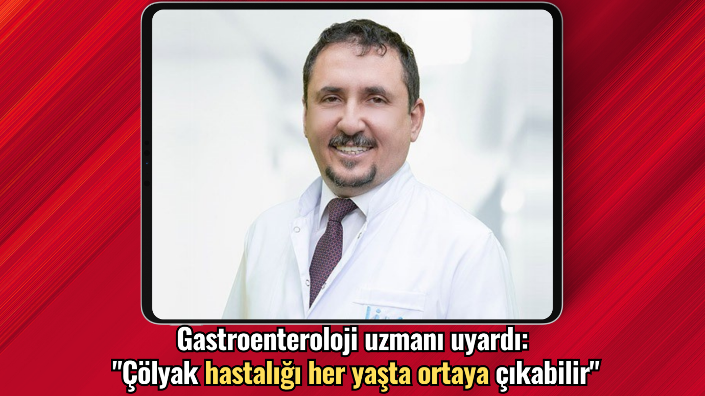 Gastroenteroloji uzmanı uyardı: 