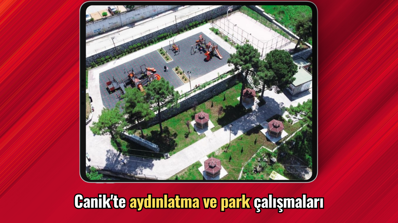 Canik'te aydınlatma ve park çalışmaları
