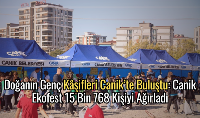 -Doğanın Genç Kâşifleri Canik'te Buluştu: Canik Ekofest 15 Bin 768 Kişiyi Ağırladı