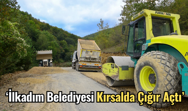 ‘İlkadım Belediyesi Kırsalda Çığır Açtı’