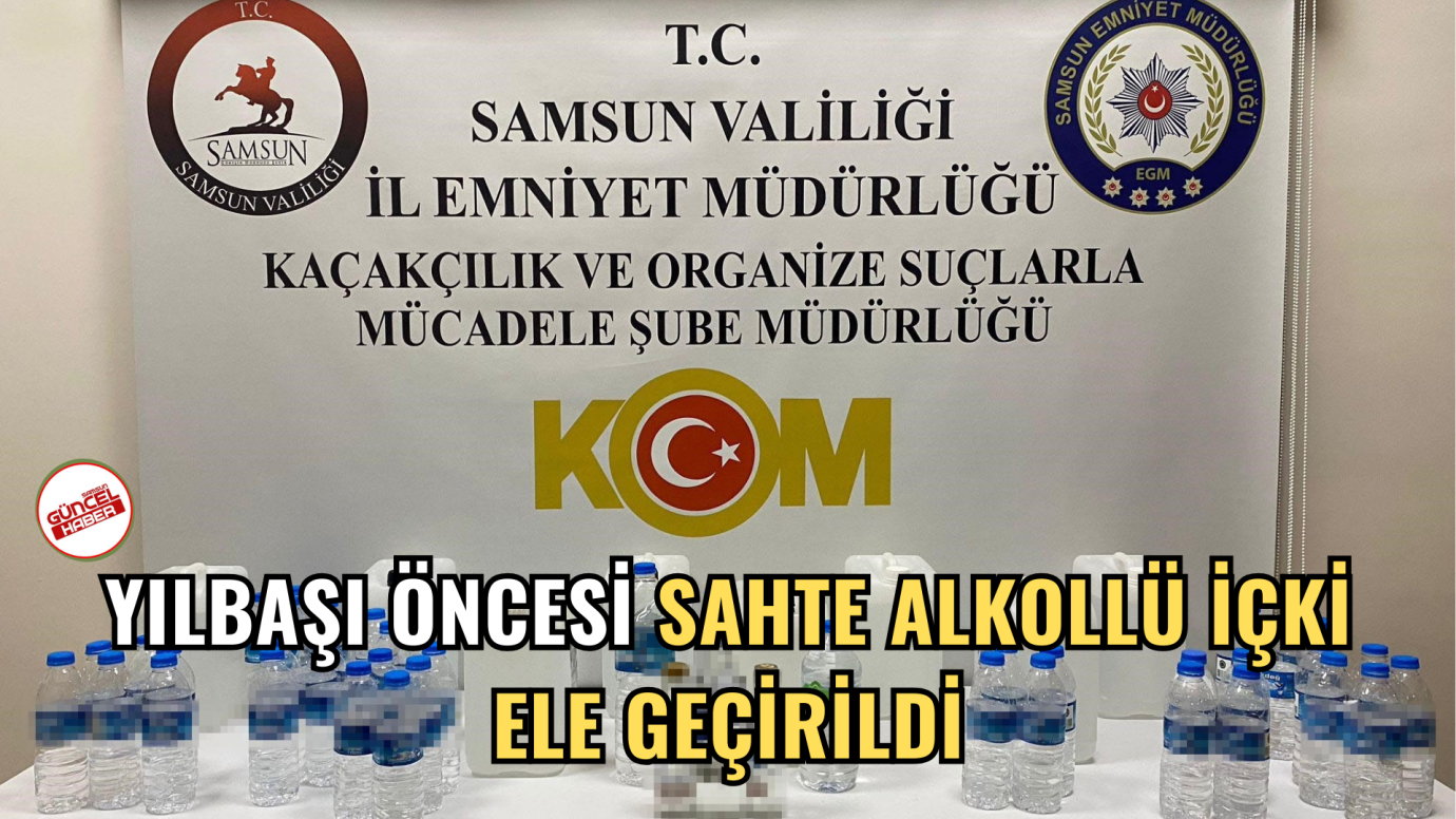 Yılbaşı öncesi sahte alkollü içki ele geçirildi