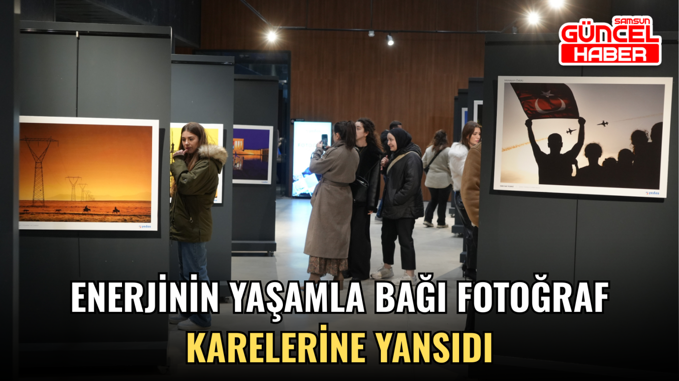 Enerjinin yaşamla bağı fotoğraf karelerine yansıdı