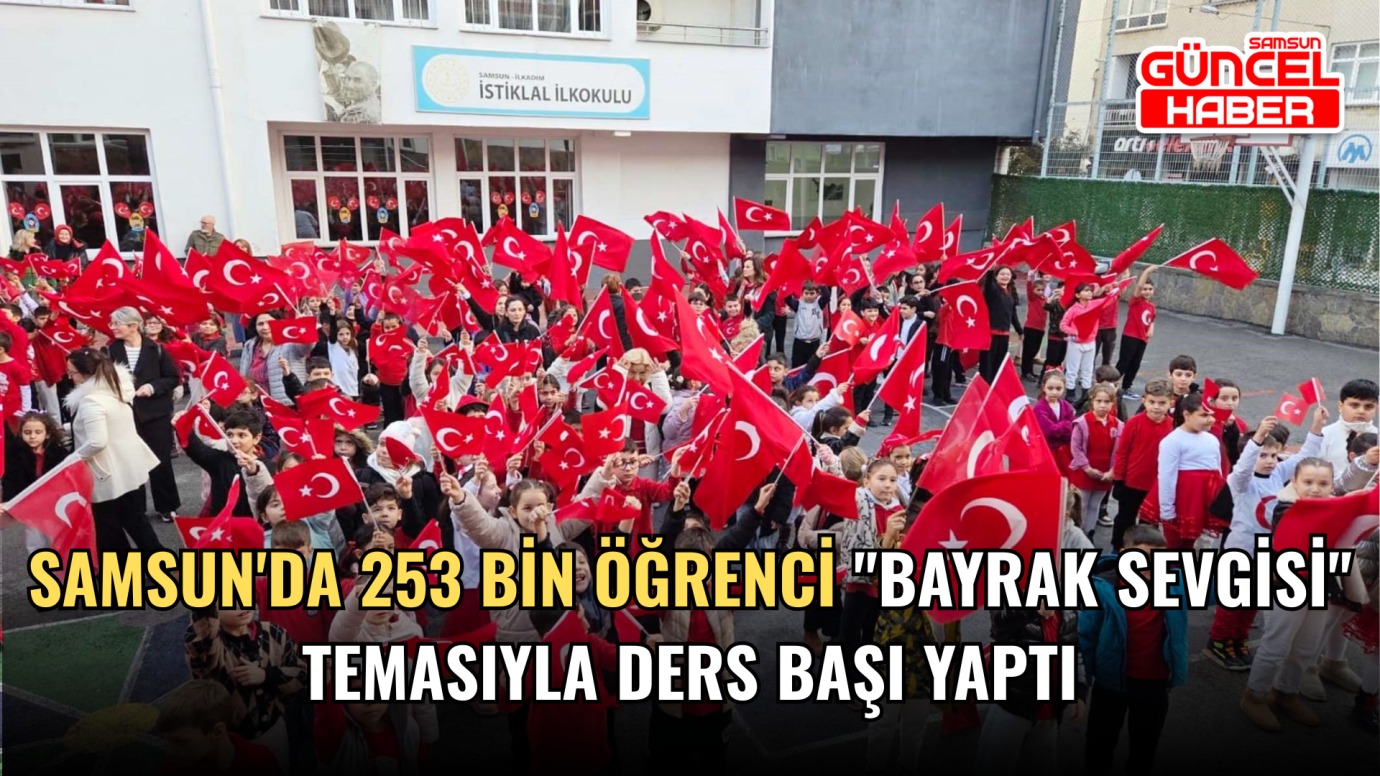  Samsun'da 253 bin öğrenci 