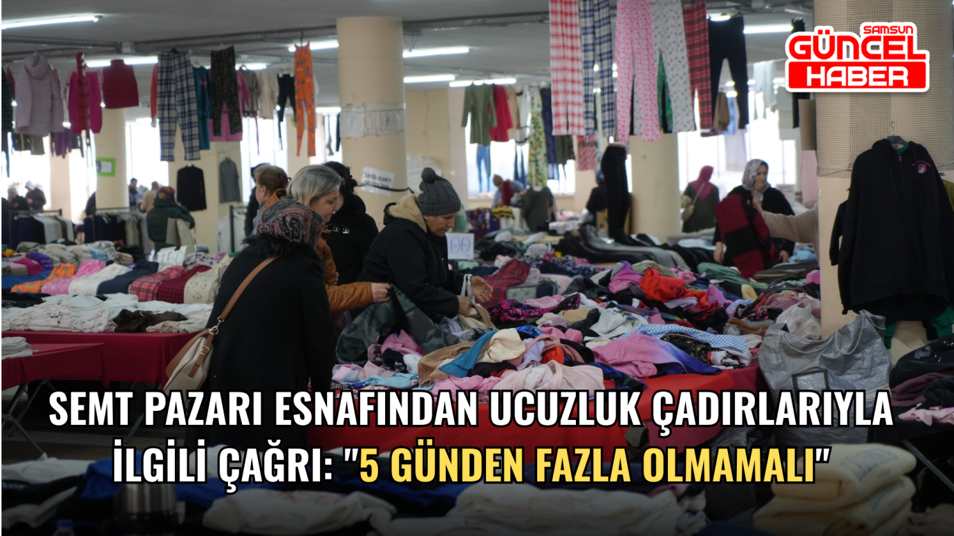 Semt pazarı esnafından ucuzluk çadırlarıyla ilgili çağrı: 