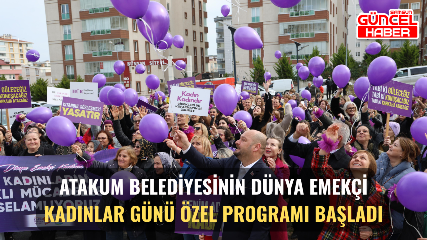 Atakum Belediyesinin Dünya Emekçi Kadınlar Günü özel programı başladı