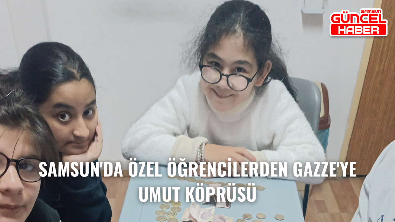 Samsun’da özel öğrencilerden Gazze’ye anlamlı destek