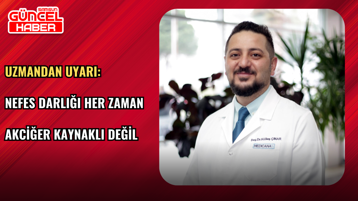 Uzmandan Uyarı: Nefes Darlığı Her Zaman Akciğer Kaynaklı Değil