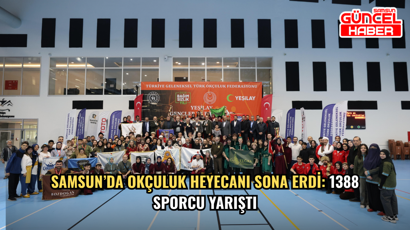 Samsun’da okçuluk heyecanı sona erdi: 1388 sporcu yarıştı