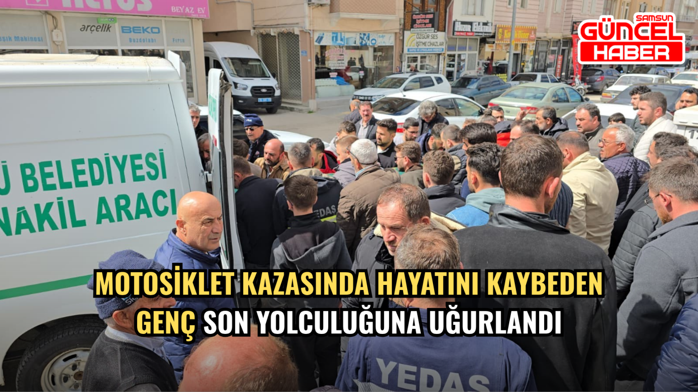 Motosiklet kazasında hayatını kaybeden genç son yolculuğuna uğurlandı
