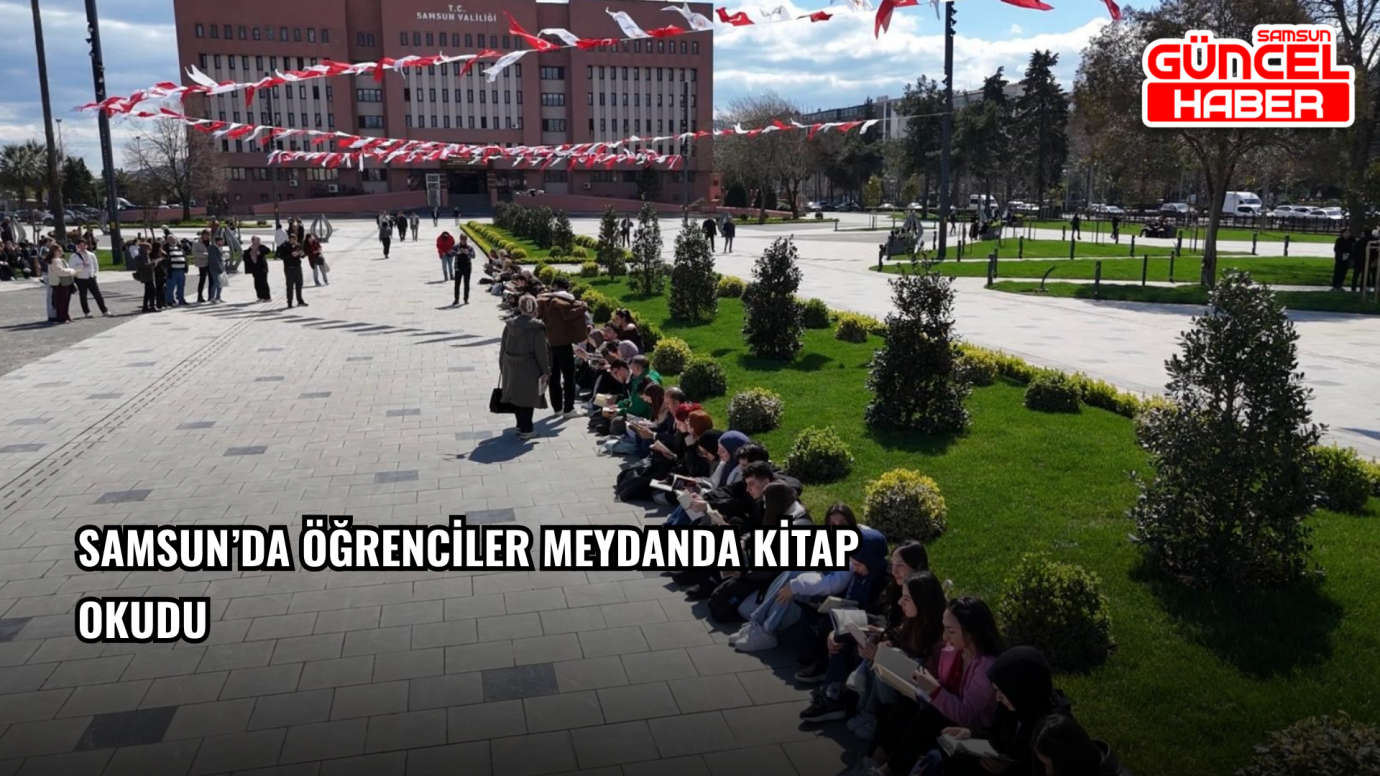 Samsun’da öğrenciler meydanda kitap okudu