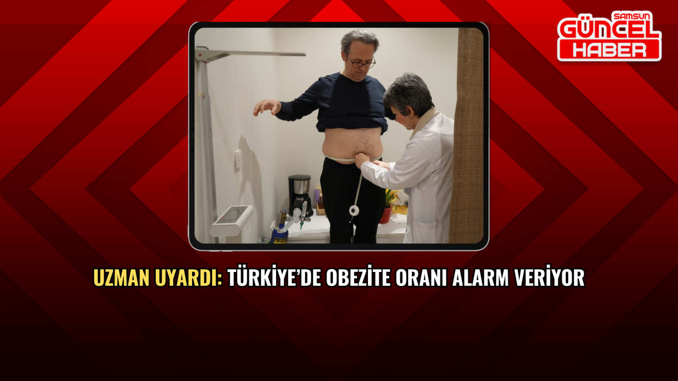 Uzman Uyardı: Türkiye’de Obezite Oranı Alarm Veriyor