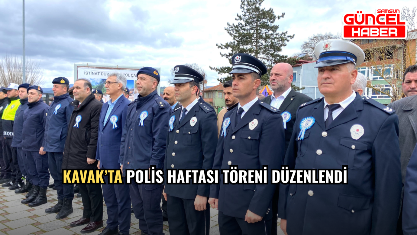 Kavak’ta Polis Haftası Töreni Düzenlendi