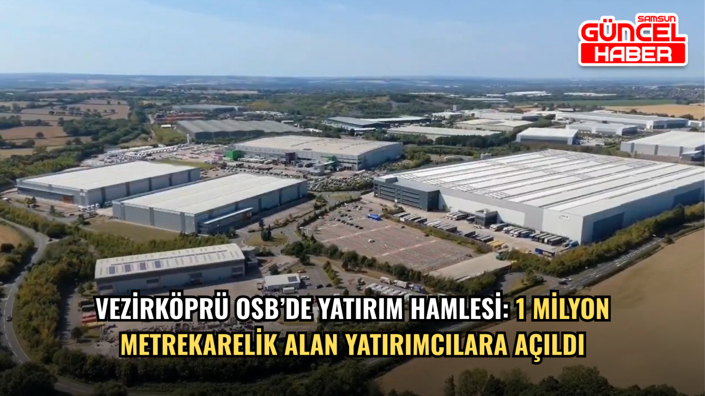 Vezirköprü OSB’de yatırım hamlesi: 1 milyon metrekarelik alan yatırımcılara açıldı