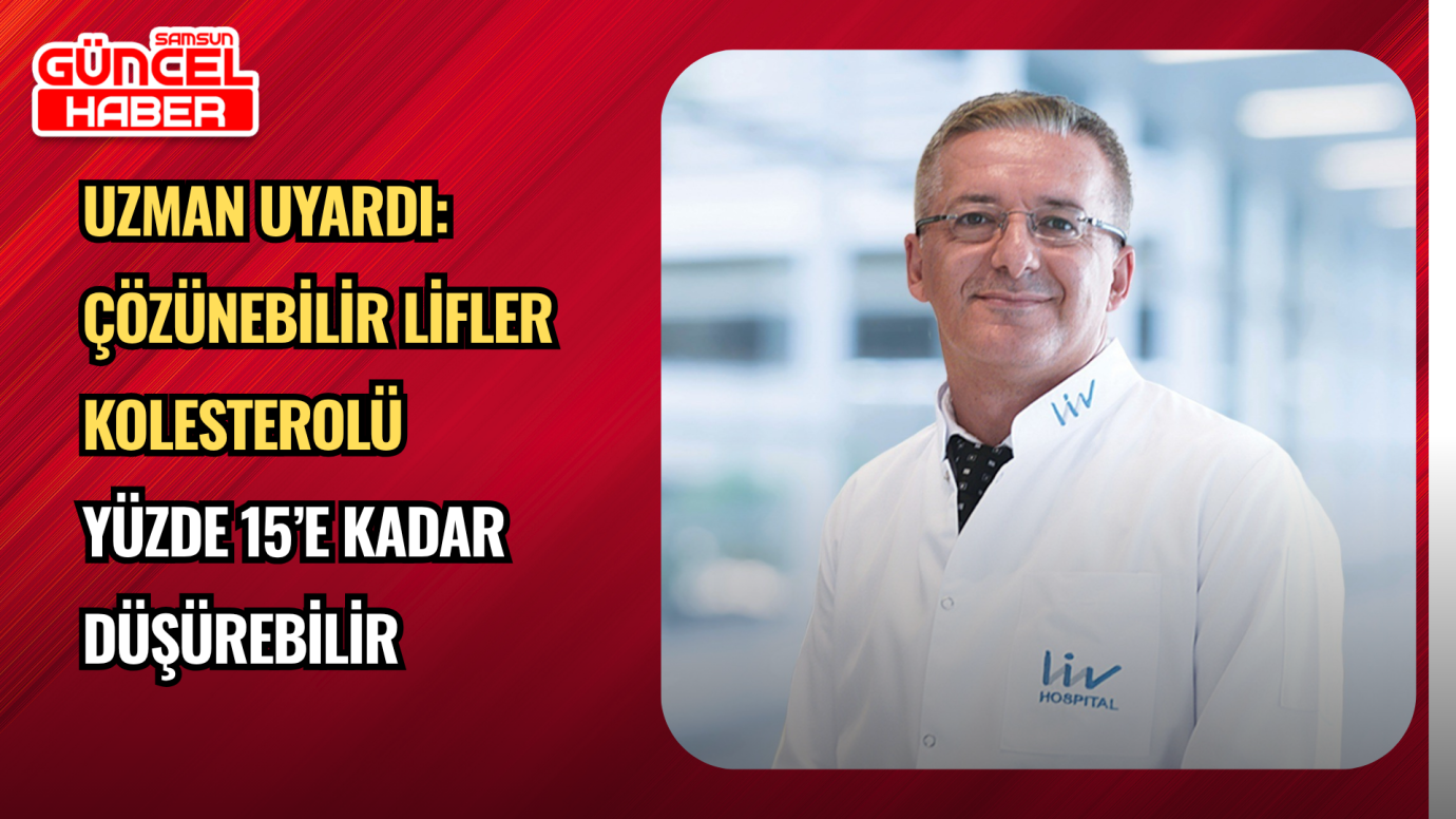 Uzman uyardı: Çözünebilir lifler kolesterolü yüzde 15’e kadar düşürebilir