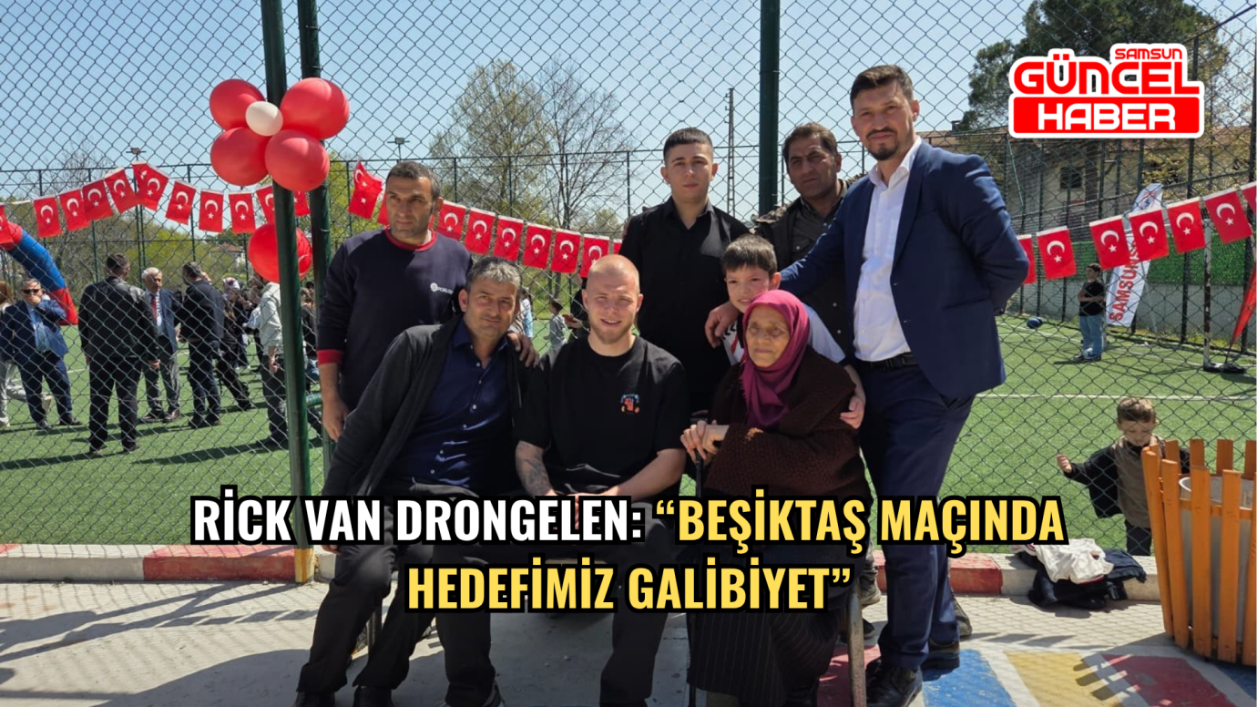 Rick van Drongelen: “Beşiktaş Maçında Hedefimiz Galibiyet”