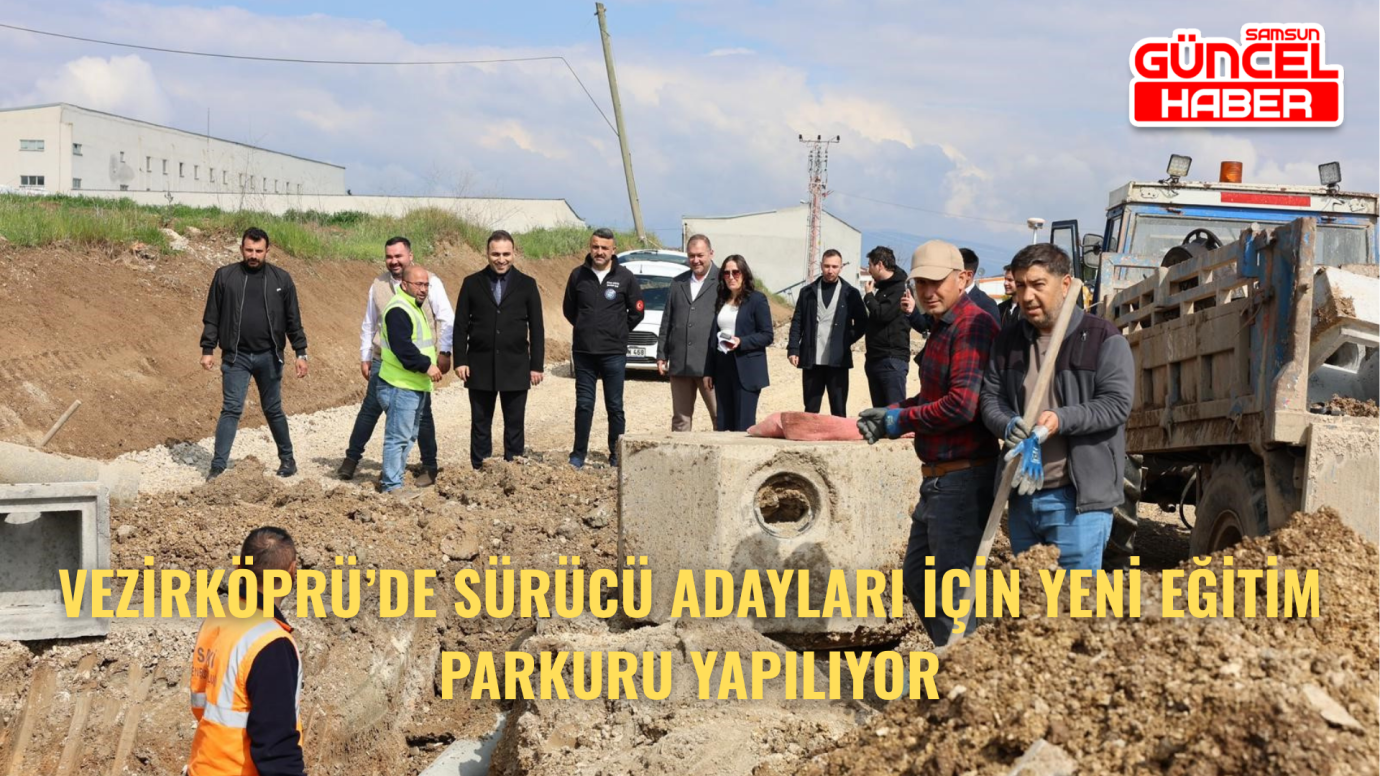 Vezirköprü’de Sürücü Adayları İçin Yeni Eğitim Parkuru Yapılıyor