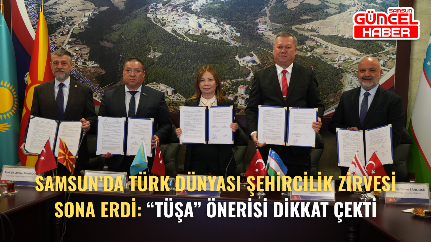 Samsun’da Türk Dünyası Şehircilik Zirvesi Sona Erdi: “TÜŞA” Önerisi Dikkat Çekti