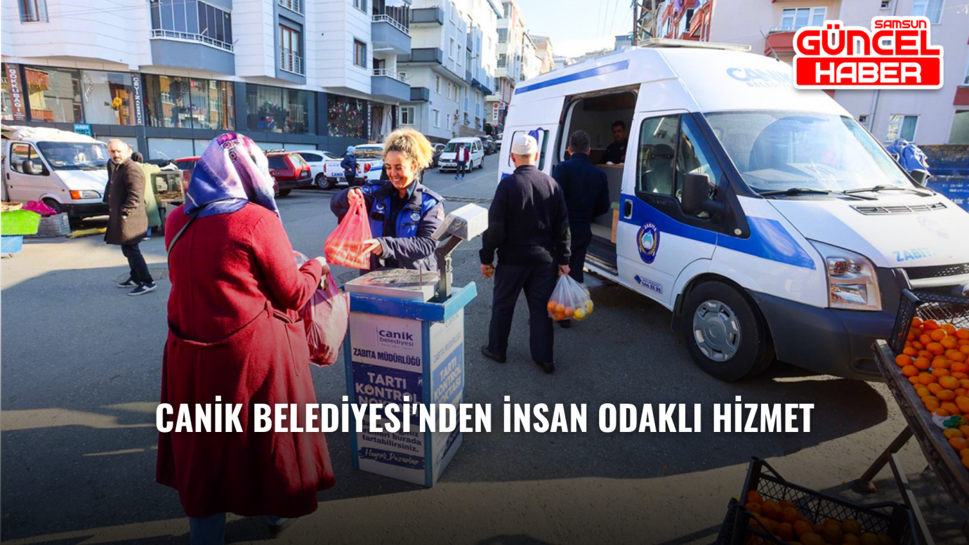 Canik Belediyesi'nden İnsan Odaklı Hizmet