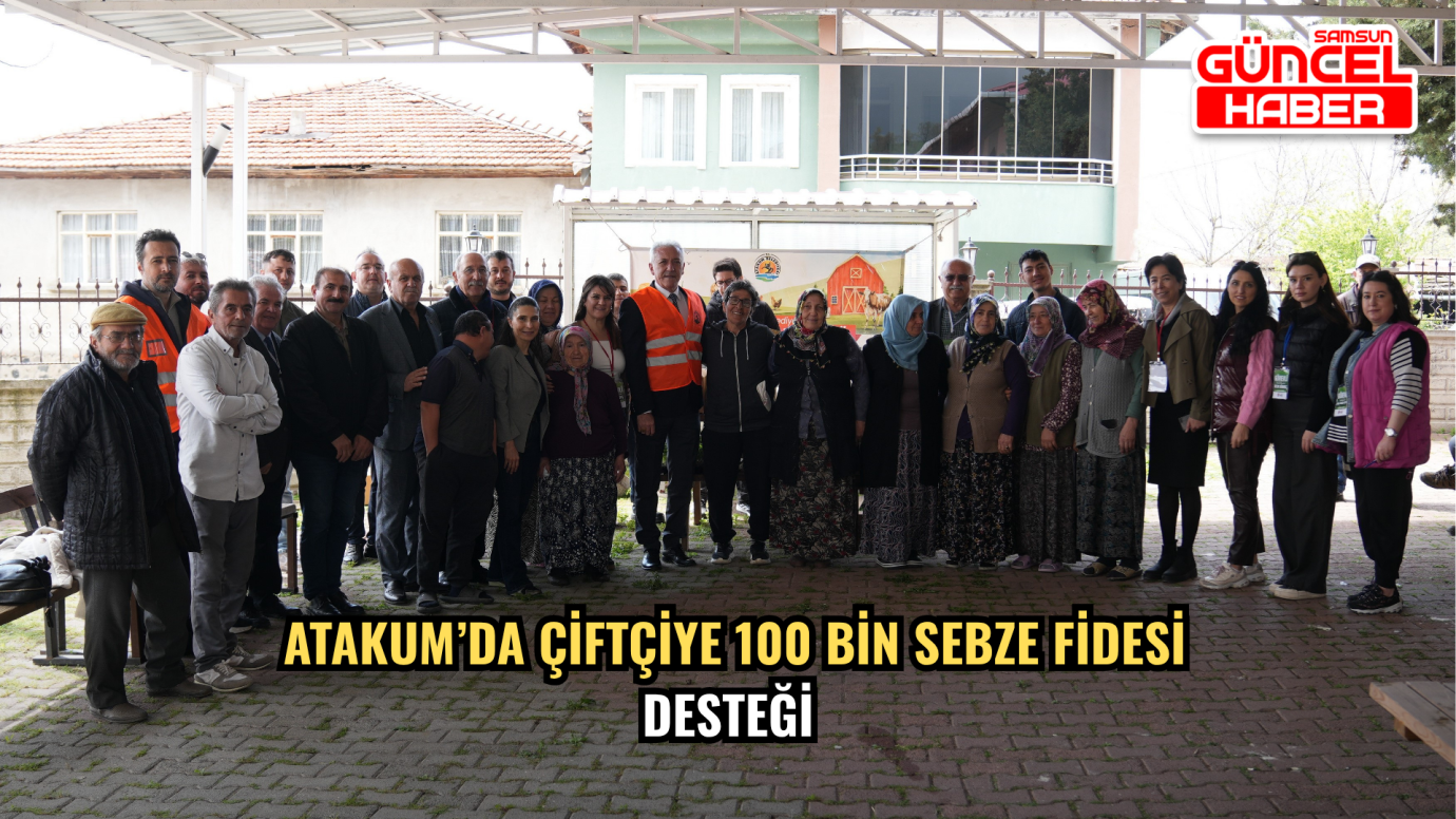 Atakum’da Çiftçiye 100 Bin Sebze Fidesi Desteği