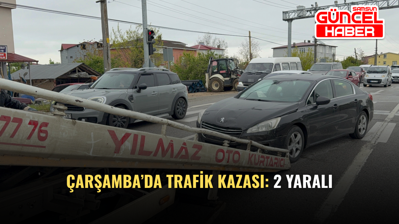Çarşamba’da Trafik Kazası: 2 Yaralı