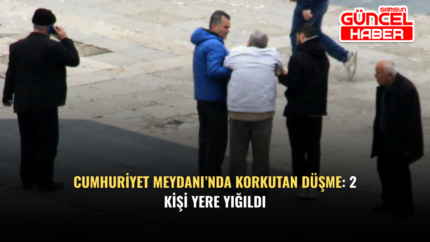 Cumhuriyet Meydanı’nda Korkutan Düşme: 2 Kişi Yere Yığıldı