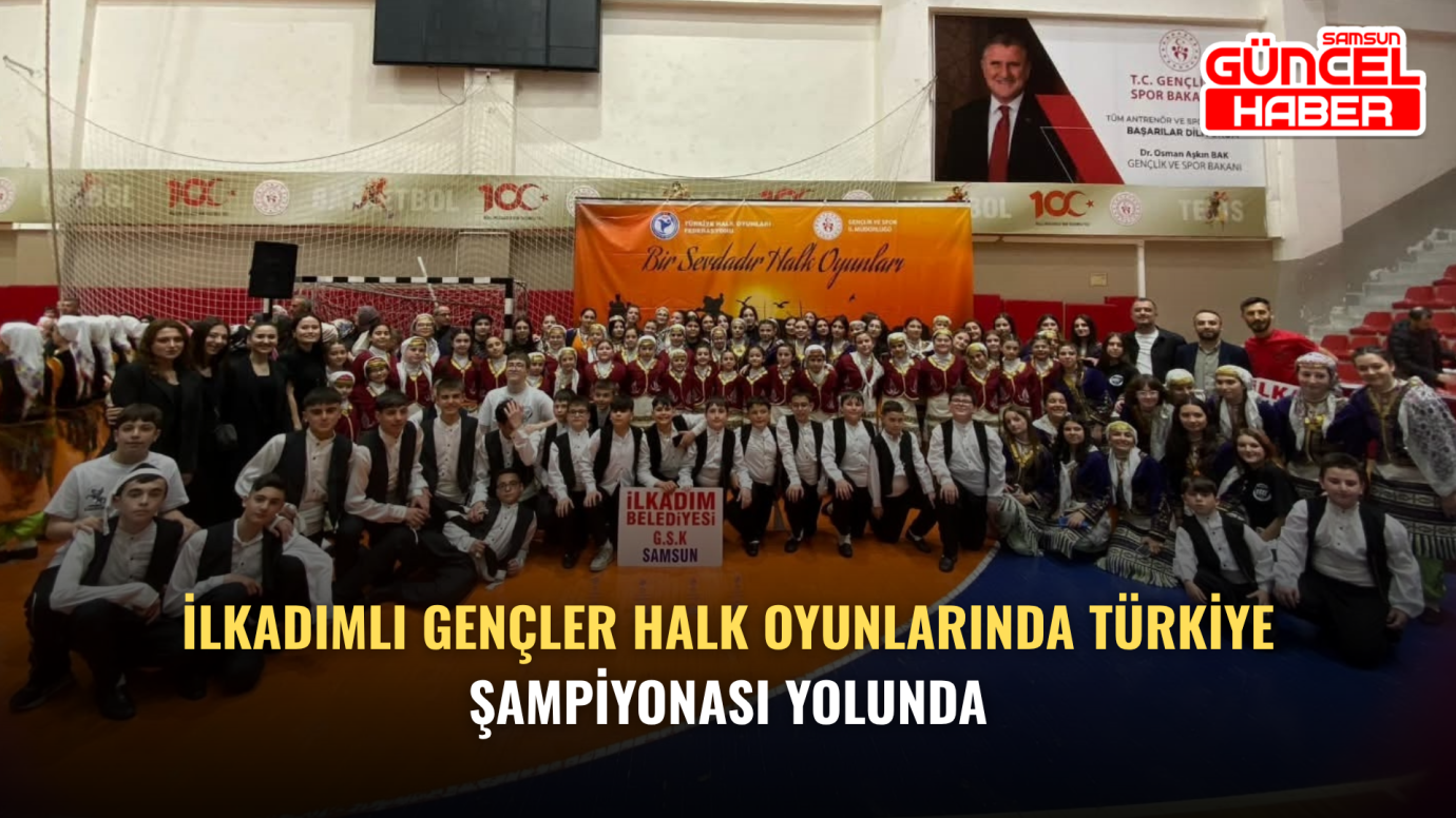 İlkadımlı gençler halk oyunlarında Türkiye şampiyonası yolunda