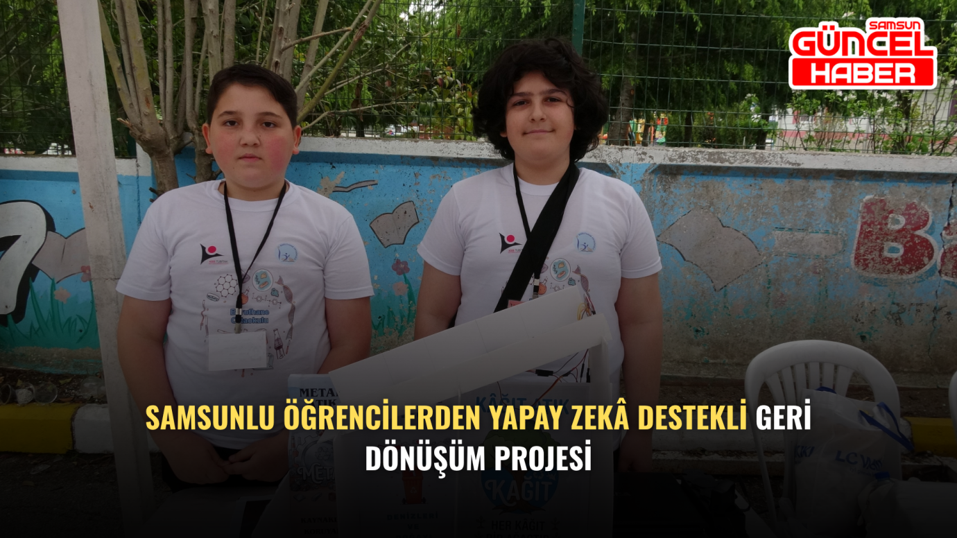 Samsunlu öğrencilerden yapay zekâ destekli geri dönüşüm projesi