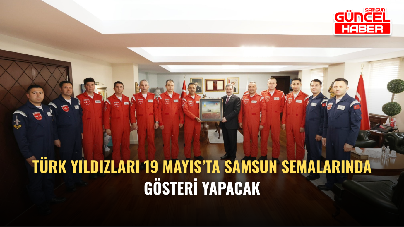 Türk Yıldızları 19 Mayıs’ta Samsun Semalarında Gösteri Yapacak
