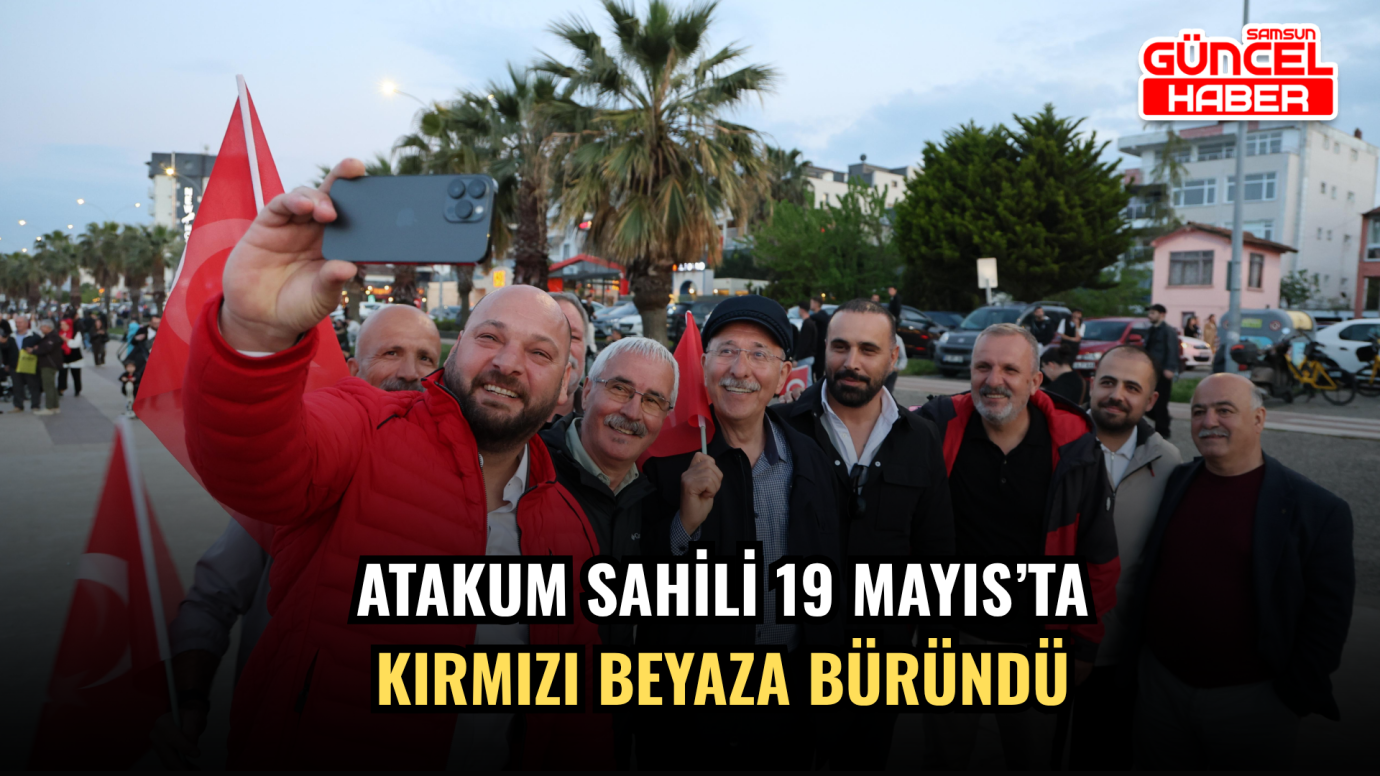 Atakum Sahili 19 Mayıs’ta kırmızı beyaza büründü