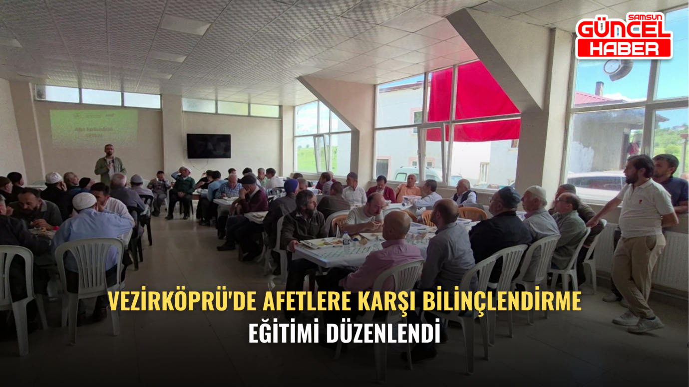 Vezirköprü'de Afetlere Karşı Bilinçlendirme Eğitimi Düzenlendi