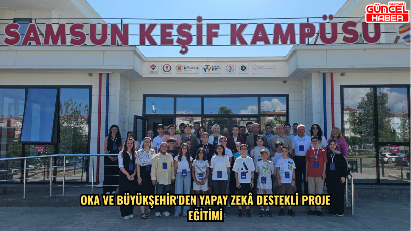 OKA ve Büyükşehir'den yapay zekâ destekli proje eğitimi