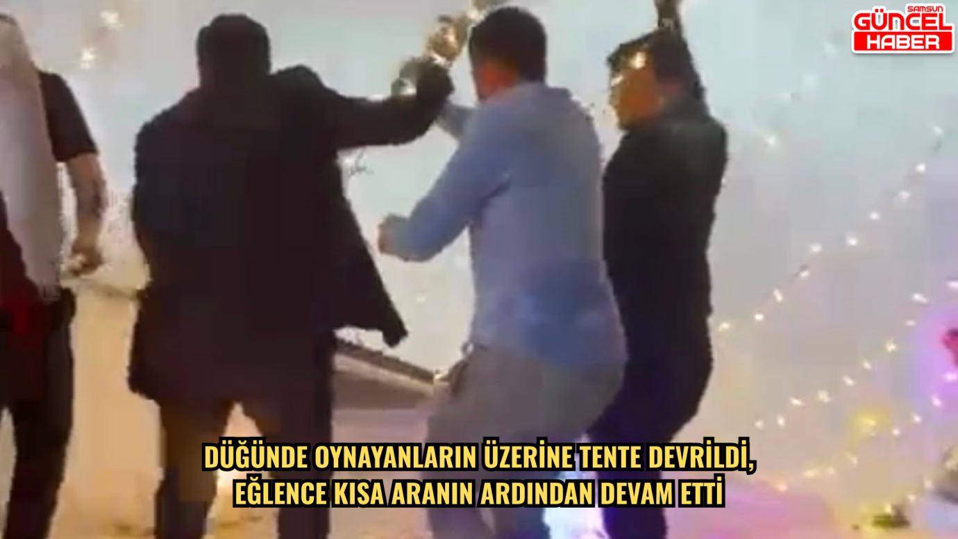 Düğünde oynayanların üzerine tente devrildi, eğlence kısa aranın ardından devam etti