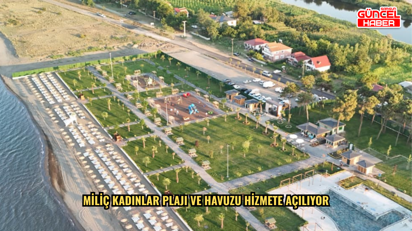 Miliç Kadınlar Plajı ve Havuzu hizmete açılıyor