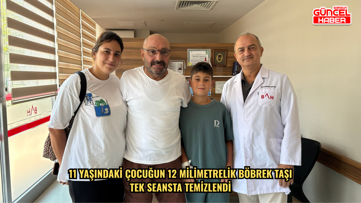11 yaşındaki çocuğun 12 milimetrelik böbrek taşı tek seansta temizlendi