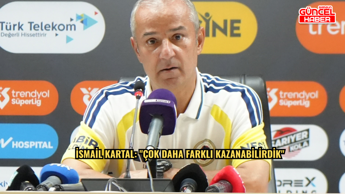 İsmail Kartal: 