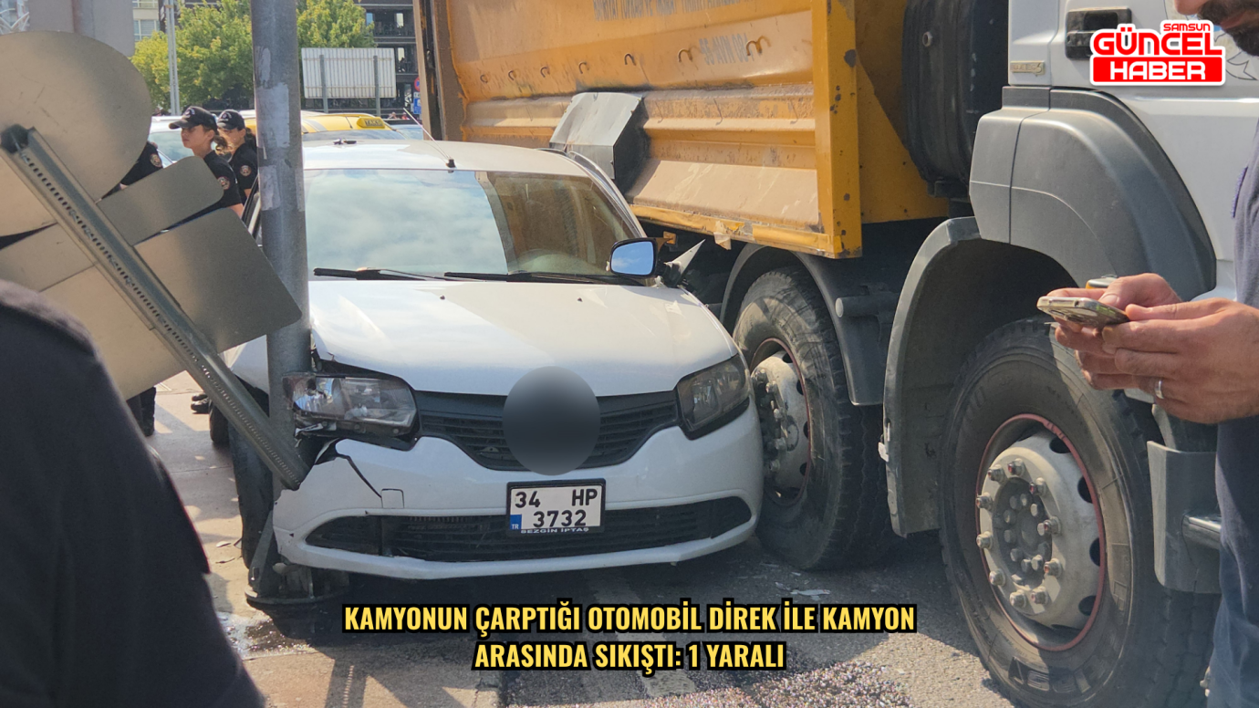 Kamyonun çarptığı otomobil direk ile kamyon arasında sıkıştı: 1 yaralı