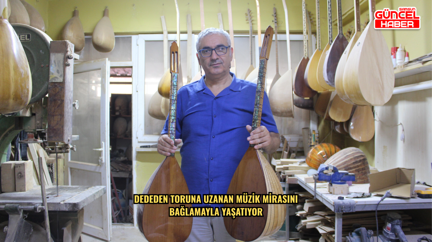 Dededen toruna uzanan müzik mirasını bağlamayla yaşatıyor