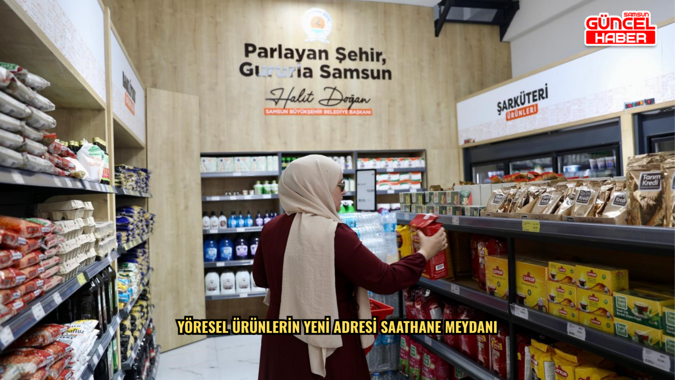Yöresel ürünlerin yeni adresi Saathane Meydanı