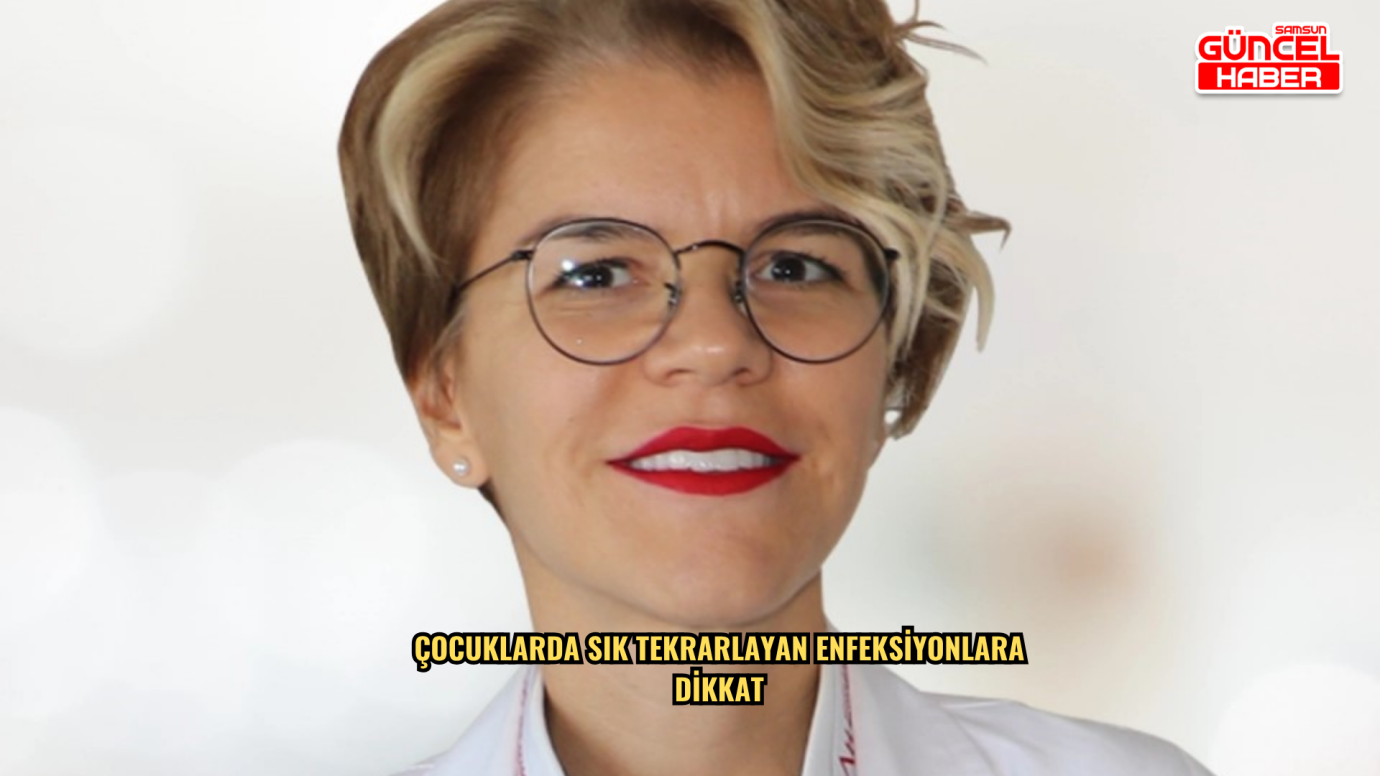 Çocuklarda sık tekrarlayan enfeksiyonlara dikkat