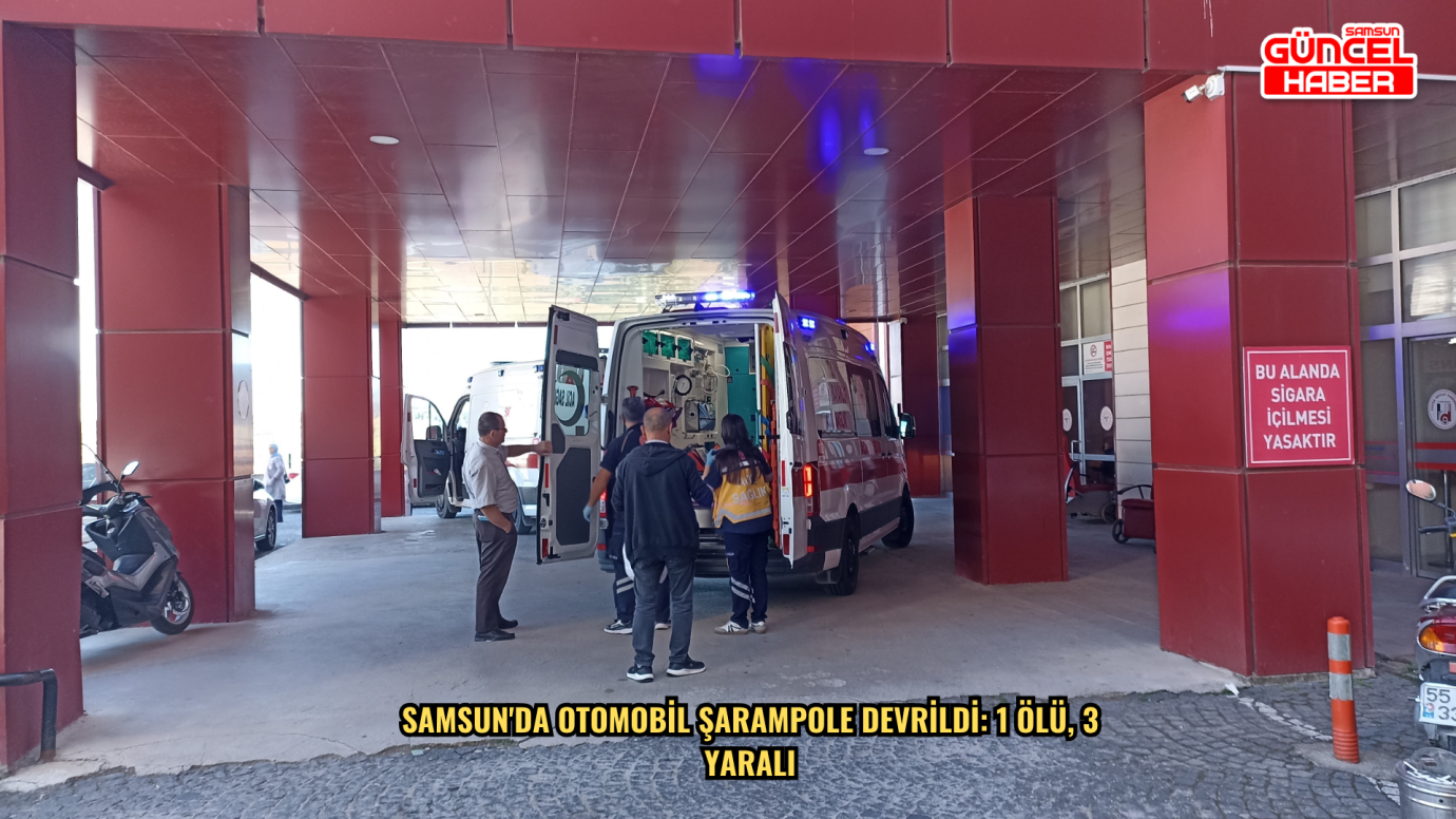 Samsun'da otomobil şarampole devrildi: 1 ölü, 3 yaralı