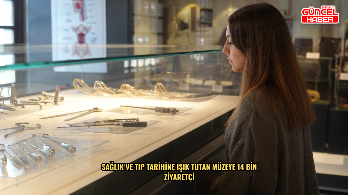 Sağlık ve tıp tarihine ışık tutan müzeye 14 bin ziyaretçi