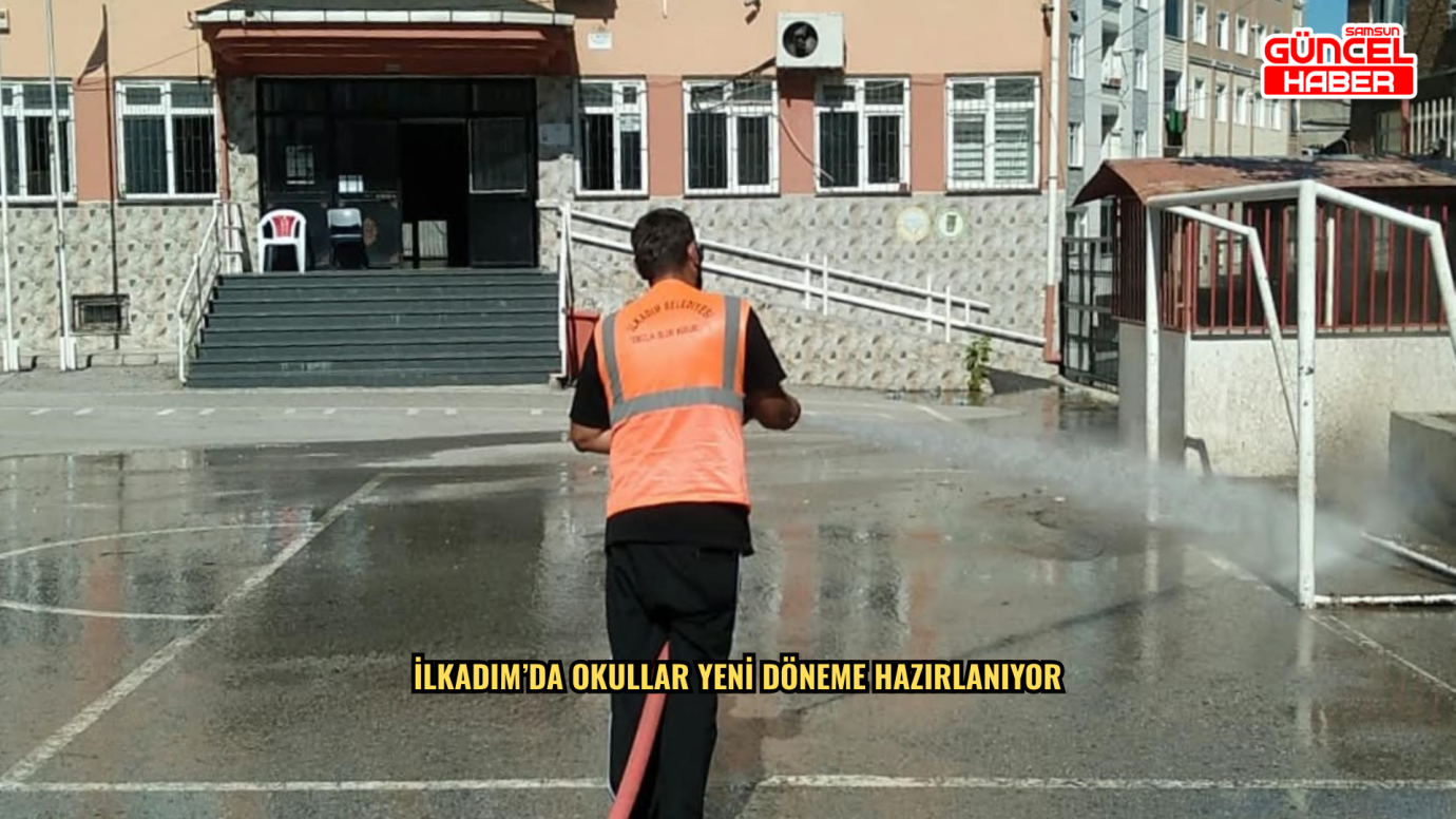 İlkadım’da okullar yeni döneme hazırlanıyor