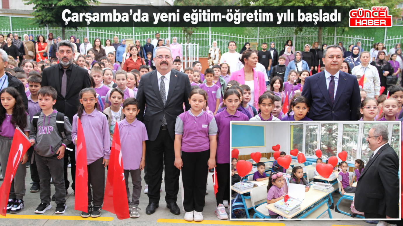 Çarşamba’da yeni eğitim-öğretim yılı başladı