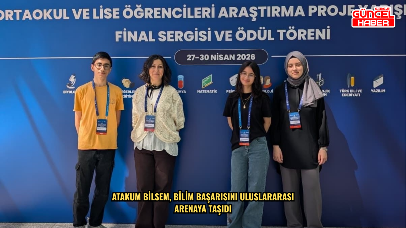 Atakum BİLSEM, bilim başarısını uluslararası arenaya taşıdı
